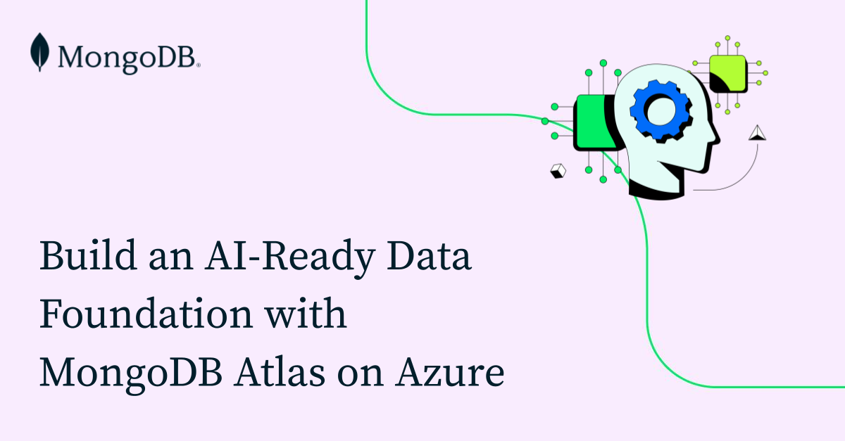 在Azure上使用MongoDB Atlas构建AI就绪的数据基础